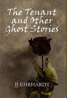 The Tenant and Other Ghost Stories