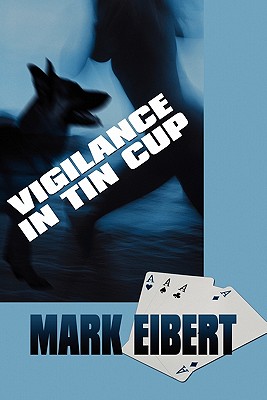 Vigilance in Tin Cup