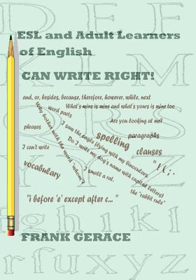 ESL and Adult English Learners Can Write Right!