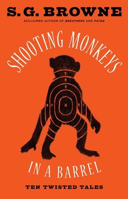 Shooting Monkeys in a Barrel: Ten Twisted Tales