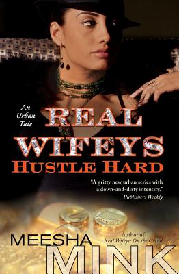 Real Wifeys: Hustle Hard