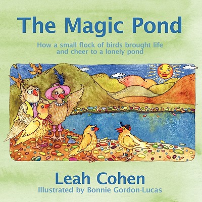 The Magic Pond: How a Small Flock of Birds Brought Life and Cheer to a Lonely Pond