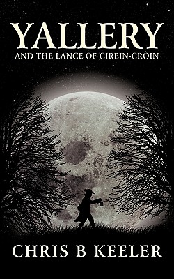 Yallery: And the Lance of Cirein-Croin