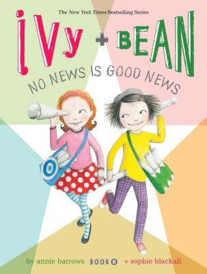 Ivy + Bean No News Is Good News