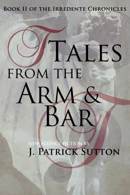 Tales from the Arm & Bar