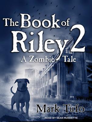 The Book of Riley: A Zombie Tale 2