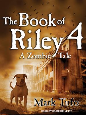 The Book of Riley: A Zombie Tale 4