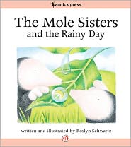 The Mole Sisters and the Rainy Day