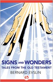 Signs and Wonders: Tales from the Old Testament