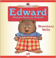 Edward Almost Goes to School