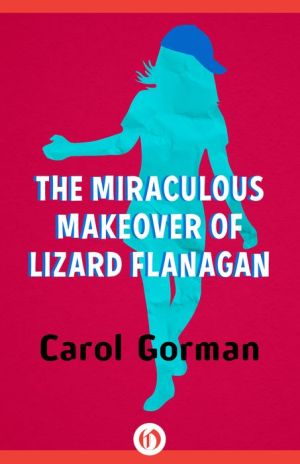 The Miraculous Makeover of Lizard Flanagan