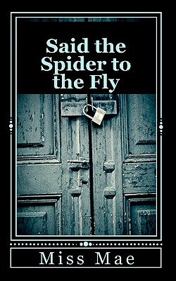 Said the Spider to the Fly