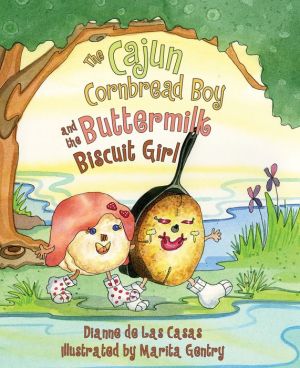 The Cajun Cornbread Boy and the Buttermilk Biscuit Girl