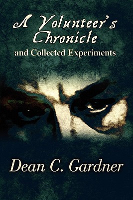 A Volunteer's Chronicle: And Collected Experiments