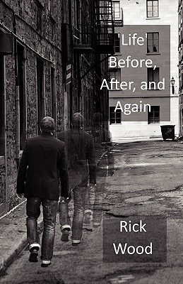 Life Before, After, and Again