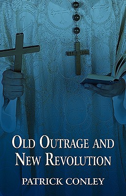 Old Outrage and New Revolution