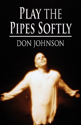 Play The Pipes Softly