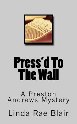 Press'd To The Wall