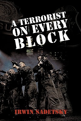 A Terrorist on Every Block