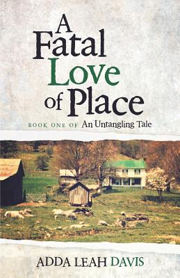 A Fatal Love of Place
