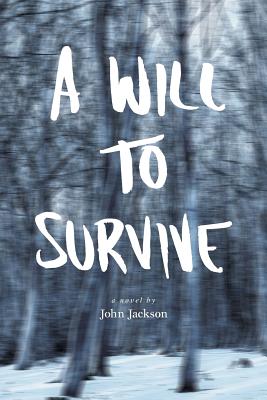 A Will to Survive