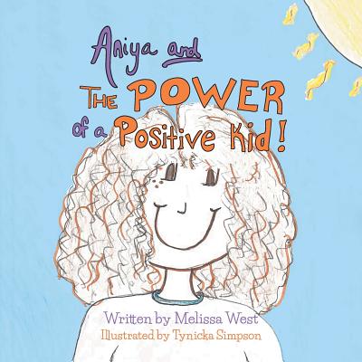 Aniya and the Power of a Positive Kid!
