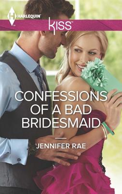 Confessions of a Bad Bridesmaid