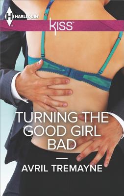 Turning the Good Girl Bad