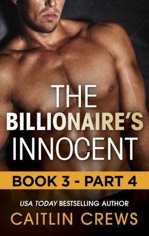 The Billionaire's Innocent - Part 4