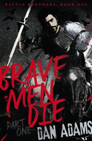 Brave Men Die: Part 1 of 3