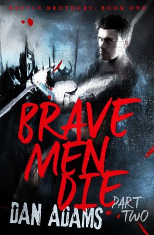 Brave Men Die: Part 2 of 3
