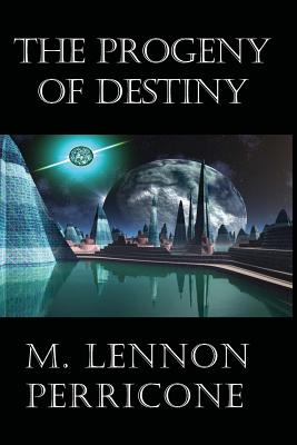 The Progeny of Destiny