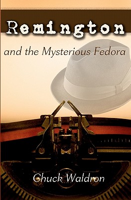Remington and the Mysterious Fedora