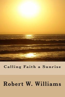 Calling Faith a Sunrise