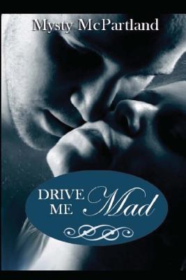 Drive Me Mad