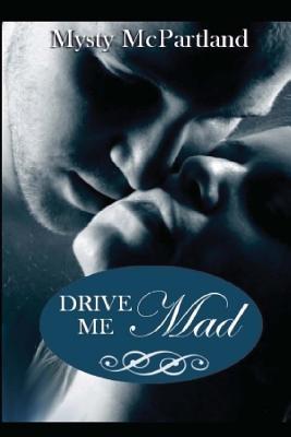 Drive Me Mad