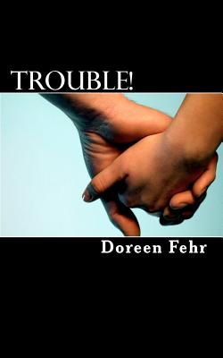 Trouble!