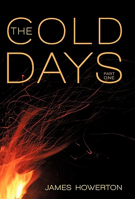 The Cold Days: Part One