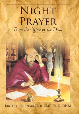 Night Prayer: From the Office of the Dead