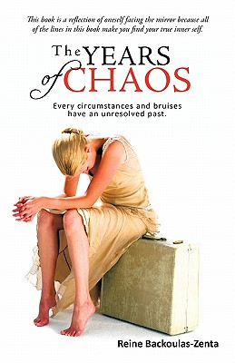 The Years of Chaos: Every Circumstances and Bruises Have an Unresolved Past.