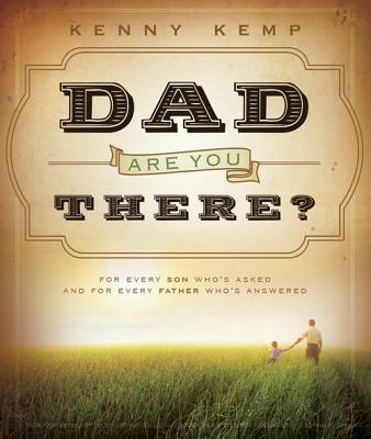 Dad, Are You There?