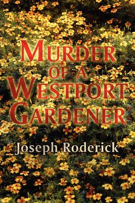 Murder of a Westport Gardener