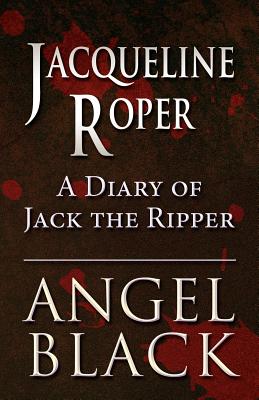 Jacqueline Roper: A Diary of Jack the Ripper