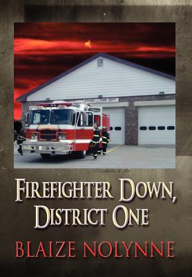 Firefighter Down, District One