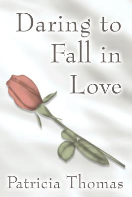 Daring to Fall in Love