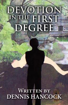 Devotion in the First Degree