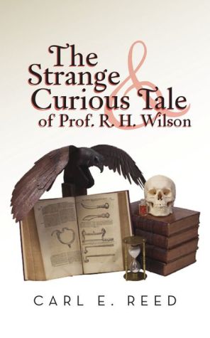 The Strange & Curious Tale of Prof. R.H. Wilson