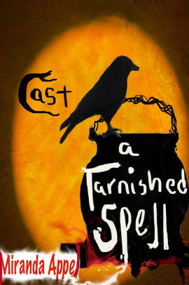 Cast A Tarnished Spell