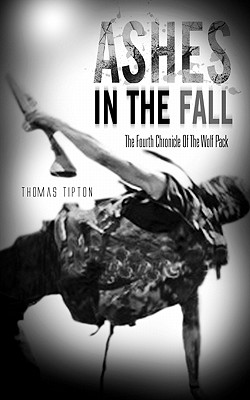 Ashes in the Fall: The Fourth Chronicle of the Wolf Pack
