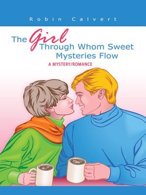 The GIRL THROUGH WHOM SWEET MYSTERIES FLOW